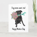 Search for black lab mothers day cards Dog mum