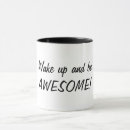 Search for wake up and be awesome mugs Motivation
