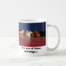 Search for one of those days mugs Dog