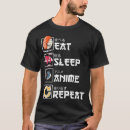 Search for eat sleep anime repeat tshirts Manga