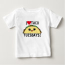 Search for taco baby shirts Cute