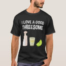 Search for tequila salt lime tshirts Threesome