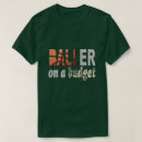 Search for baller tshirts Bball