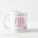 Search for fur mama mugs For pets