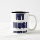 Search for hands off mugs Mine