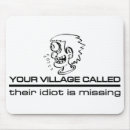 Search for imbecility mouse mats Idiot