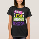 Search for middle school graduation tshirts Stop