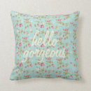 Search for hello gorgeous cushions Chic