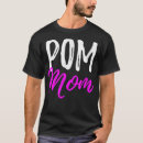 Search for pom mom tshirts Dad
