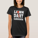 Search for lawn dart tshirts Survivor