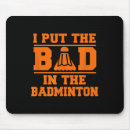 Search for badminton mouse mats Women
