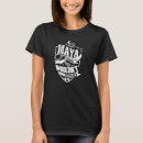 Search for maya tshirts It's