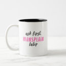 Search for funny feminism mugs Equality