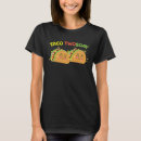 Search for taco tshirts Dos
