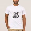 Search for risk taker tshirts Adventure