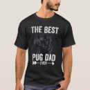 Search for black pug tshirts Dad