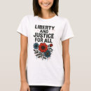 Search for liberty and justice for all tshirts Human rights