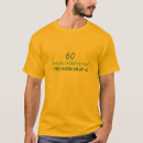 Search for age 60 tshirts Funny