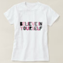Search for believe in yourself tshirts Pink