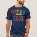 Search for pizza delivery tshirts Fastfood