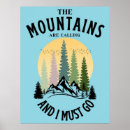 Search for the mountains are calling posters And i must go