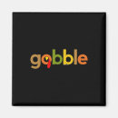 Search for gobble magnets Fall