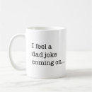 Search for fathers day joke mugs Funny dad