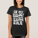 Search for funny biology teacher tshirts Science
