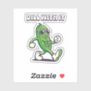 Search for pickle stickers Dill with it