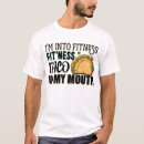Search for fitness taco tshirts Workout