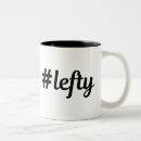 Search for lefty mugs Left handed
