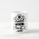 Search for if you can dream it mugs Motivational