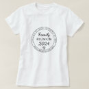 Search for funny family reunion tshirts Family get together
