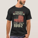 Search for making america great since tshirts 1992