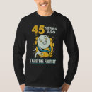 Search for 45th birthday tshirts Humour