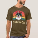 Search for corgi mom tshirts Bunny