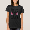 Search for piece of cake tshirts Confectioner