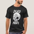 Search for pirate ship tshirts Skeleton