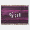 Search for keep calm blankets Carry on