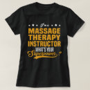 Search for massage therapy tshirts Job