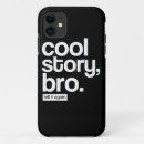 Search for bro iphone cases Cool story bro