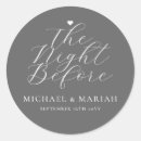 Search for rehearsal dinner stickers The night before