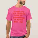 Search for cigarette tshirts Sarcastic