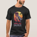 Search for dino dad tshirts Trex