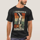 Search for knee surgery tshirts Operation
