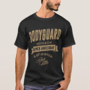 Search for bodyguard tshirts Funny