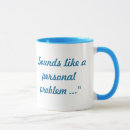 Search for attitude problem mugs Quote