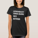 Search for tour guide tshirts Legendary