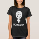 Search for womyn tshirts Womanist