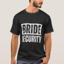 Search for ring security tshirts Bride